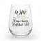 Bottled Up Stemless Wine Glass