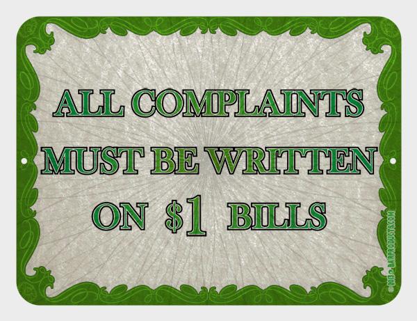 All Complaints Kolorcoat™ Metal Bar Sign 9" x 12"