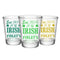 CUSTOMIZABLE - 1.75oz Clear Shot Glass - Eat, Drink and Be Irish