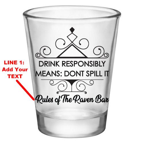 Customizable 1.75 oz. Clear Shot Glass- Drink Responsibly Means Don't Spill it! The Rules of the bar! - AYN