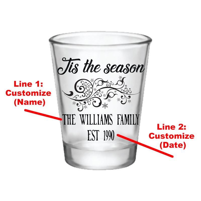 CUSTOMIZABLE - 1.75oz Clear Shot Glass- Tis the Season