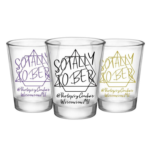 Customizable Clear Shot Glass- Sotally Tober - 1.75 oz.