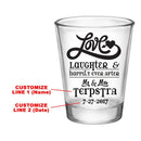 CUSTOMIZABLE - 1.75oz Clear Shot Glass - Love, Laughter & Ever After