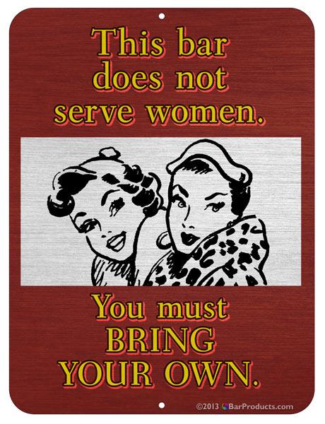 Kolorcoat™ Metal Bar Sign - This Bar Does Not Serve Women