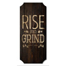 Rise and Grind - Wood Plaque Kolorcoat™ Sign