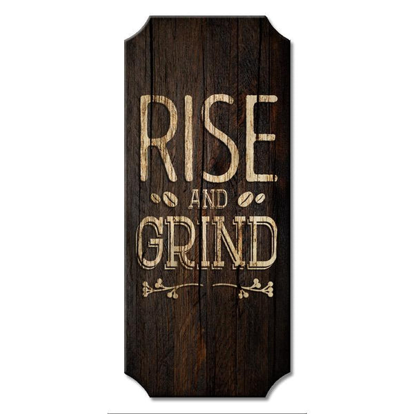 Rise and Grind - Wood Plaque Kolorcoat™ Sign